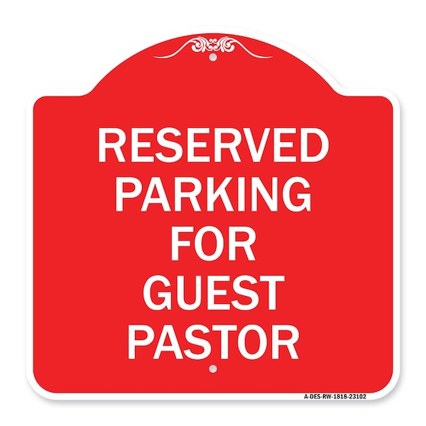 Signmission Reserved Parking for Guest Pastor, Red & White Aluminum Architectural Sign, 18" x 18", RW-1818-23102 A-DES-RW-1818-23102 - main